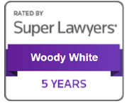 Rated By Super Lawyers | Woody White | 5 Years